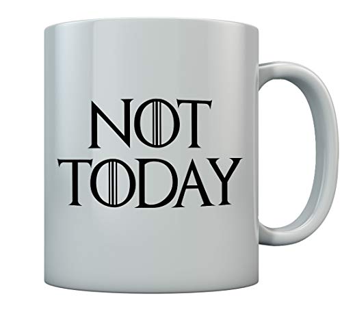 Tasse mit Spruch NOT TODAY - GOT Serien Fan Tasse Kaffeetasse Geschenke Tassen 11 Oz. Weiß von Shirtgeil