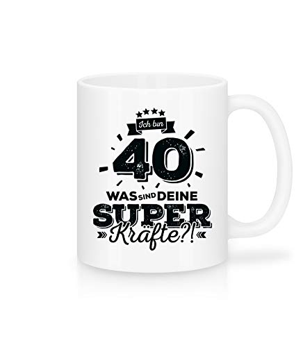 Shirtinator Geschenk Tasse Ich bin 40 was sind deine Superkräfte I Geschenkidee-n zum 40. Geburtstag Geschenke Männer Frauen von Shirtinator