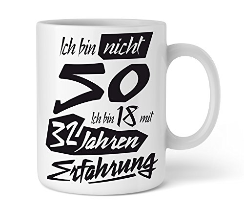 Shirtinator Geschenk Tasse mit Spruch I Ich bin 18 mit 32 Jahren Erfahrung I Geschenkidee-n zum runden 50. Geburtstag für Frauen Männer von Shirtinator