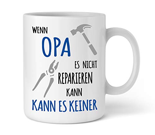 Shirtinator Tasse Geschenk für Opa I Wenn Opa es nicht reparieren kann I Geburtstag Geschenkideen Geschenke für Opa Weihnachten von Shirtinator