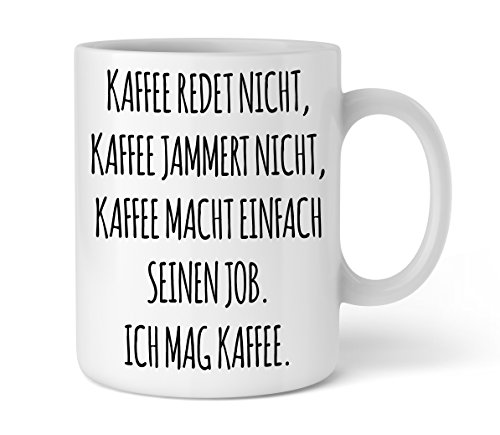 Shirtinator lustige Tasse mit Spruch I Kaffee jammert nicht I Arbeit Geschenkidee-n Geburtstag Chef Geschenk-e Kaffee-becher I beidseitig bedruckt von Shirtinator