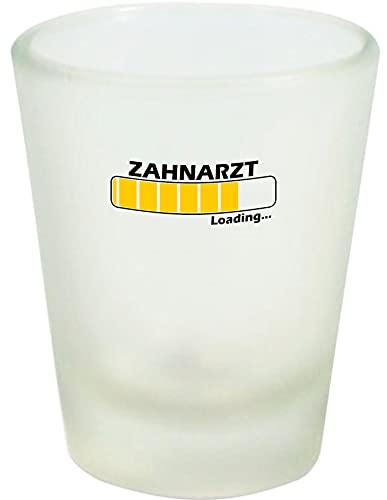 Shirtinstyle Schnapsglas Glas, Loading Zahnarzt, Beruf, Abschluss, Anerkennung von Shirtinstyle