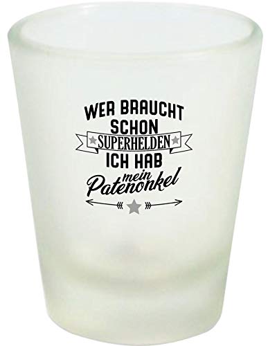 Shirtinstyle Schnapsglas Glas Wer braucht schon Superhelden ich hab mein Patenonkel, Familie Verwandschaft, Liebe, Freude, Dankbarkeit von Shirtinstyle