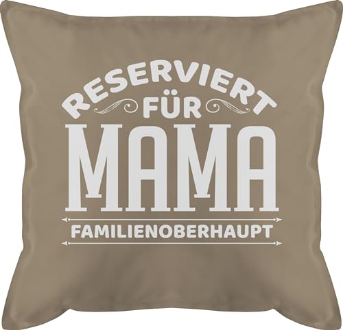 Kissen 50x50 - Reserviert für Mama - 50 x 50 cm - Beige - Mutter muttertags mütter Geschenke besten Mamas Mutti zum Muttertag Mothers Day Mum Mommy muttertaggeschenke mamatags Geschenk Mother von Shirtracer