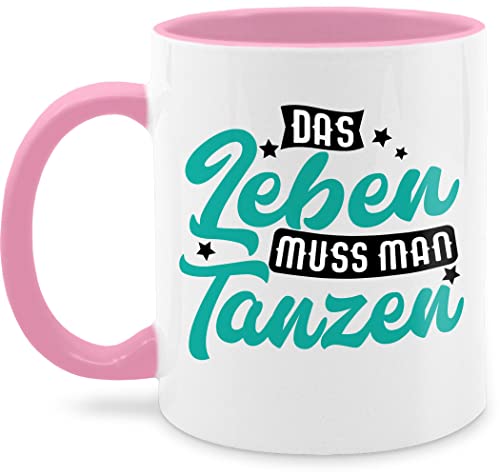 Tasse Tassen 325ml - Deko Hobby Geschenk - Das Leben muss man tanzen - türkis - 325 ml - Rosa - kaffeebecher für tänzer cup geschenke teetasse sprüche nur noch eine pflanze teetassen kaffeetasse von Shirtracer