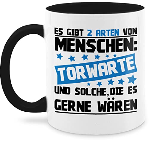 Tasse Tassen 325ml - Deko Hobby Geschenk - Es gibt 2 Arten von Menschen - Torwarte - 325 ml - Schwarz - nur noch eine pflanze cafe von Shirtracer