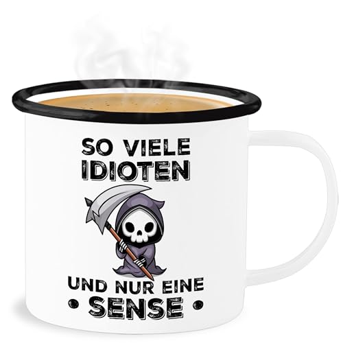 Emaille Becher Blechbecher - Statement - So viele Idioten und nur eine Sense - Sarkasmus Büro Arbeit Geschenk - 300 ml - Weiß Schwarz - statements geschenke tasse von Shirtracer