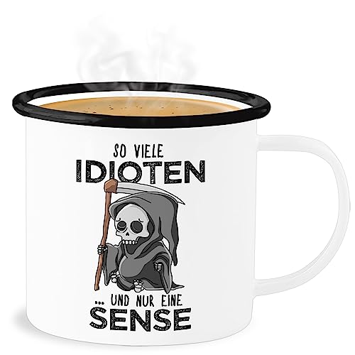 Emaille Becher Blechbecher - Statement Sprüche - So viele Idioten und nur eine Sense - Schwarz - 300 ml - Weiß Schwarz - sarkasmus sensenmann tasse spruch bösen sprüchen blechtasse spruechen von Shirtracer
