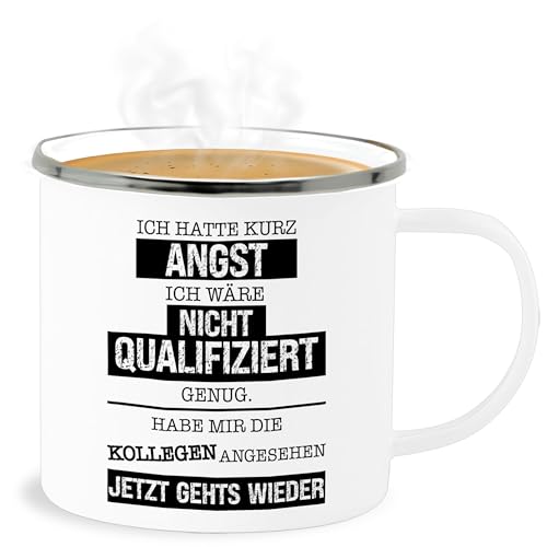 Emaille Becher Blechbecher - Tassen - Ich hatte kurz Angst ich wäre nicht qualifiziert genug I Kollegen Geschenk Kolleginnen Geschenk lustig - 300 ml - Weiß Silber - kollege job tasse von Shirtracer