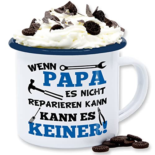 Emaille Tasse Blechtasse - Geschenk zum Vatertag - Wenn Papa es nicht reparieren kann kann es keiner blau - 300 ml - Weiß Blau - valtentinsgeschenk vaöentinsgeschenk valendienstagsgeschenk von Shirtracer