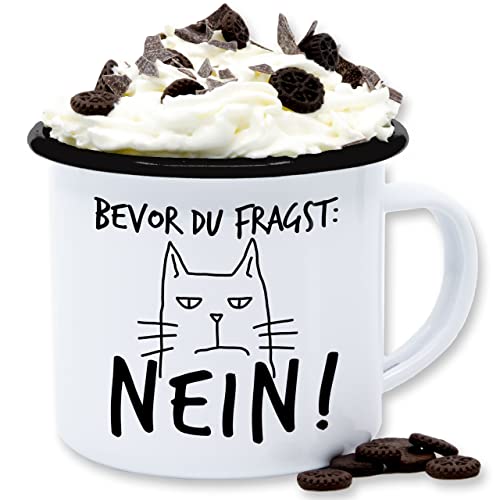 Emaille Tasse Blechtasse - Statement Sprüche - Bevor du fragst Nein - Katze - Sarkasmus Ironie Spruch Lustig Witzige - 300 ml - Weiß Schwarz - spruechen katzen sprüche, mich sprueche mit von Shirtracer