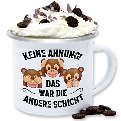 Emaille Tasse Blechtasse - Statement Sprüche - Keine Ahnung das war die andere Schicht Affen - 300 ml - Weiß Silber - sprüche, 3 tassen sarkasmus es mug sprueche drei email mit spruch spruechen von Shirtracer