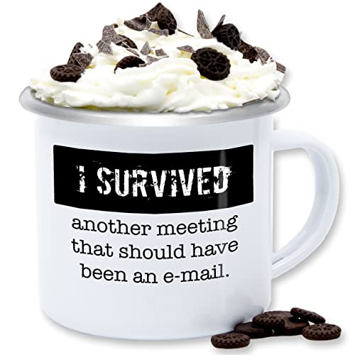 Emaille Tasse Blechtasse - Statement Sprüche - I survived another meeting, that should have been an e-mail - 300 ml - Weiß Silber - spruechen meeting email mug this sprüche, meetings could emails von Shirtracer