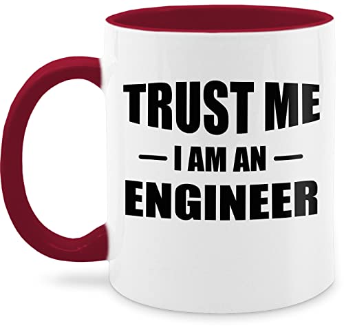 Tasse Tassen 325ml - Job & Beruf Geschenk - Trust me i am an Engineer schwarz - 325 ml - Bordeauxrot - ingenieur i'm teetasse im kaffeetasse wärmende von Shirtracer