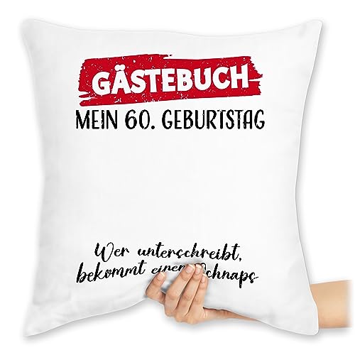 Shirtracer Kissen 40x40 Zierkissen - Gästebuch - 60. Geburtstag Gäste Unterschrift Gästeliste Lustig - 40 x 40 cm - Weiß - überraschung zum 60 60er 60ig sechzig 60ten 60.Jahre 60igsten 60.Geburtstag von Shirtracer