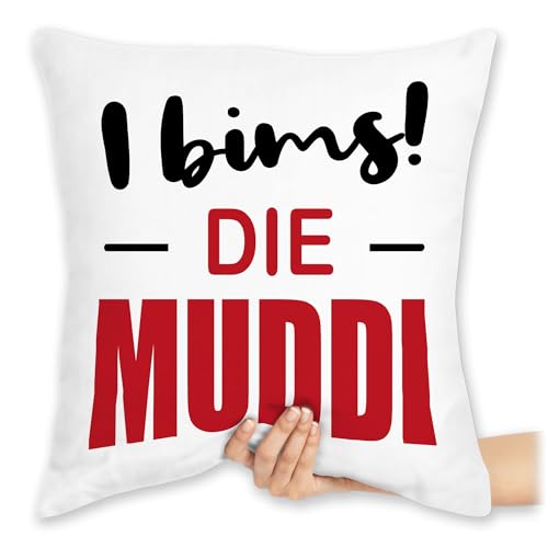 Kissen 40x40 Zierkissen - Mama - I bims! Die Muddi - 40 x 40 cm - Weiß - geschenk muttertag mutter mom mutti mami muttertags muttertagsgeschenk mommy mamas mütter mama's muttertagsgeschenke mother von Shirtracer
