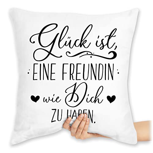 Kissen 40x40 Zierkissen - Valentinstag Partner Ideen - Glück ist eine Freundin wie Dich zu haben - 40 x 40 cm - Weiß - BFF Geschenke pärchenkissen walentinstag Freundinnen Pillow von Shirtracer