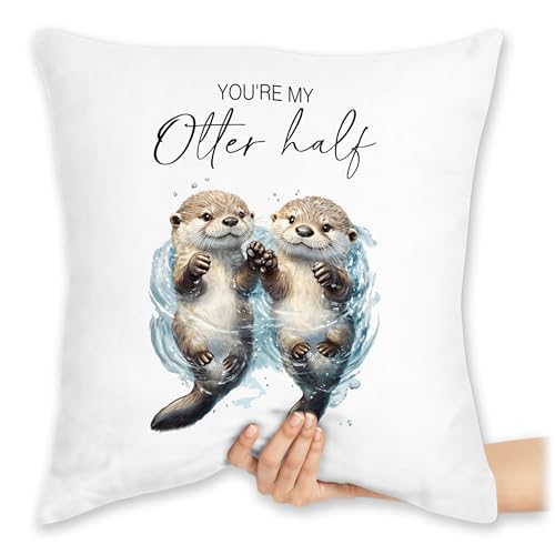 Kissen 40x40 Zierkissen - You are my otter half I Otter Geschenk Pärchen Geschenke Valentinstag Paar Geschenk für Pärchen Weinachten I Jahrestagsgeschenk Paar Geschenke Liebe - 40 x 40 cm - Weiß von Shirtracer