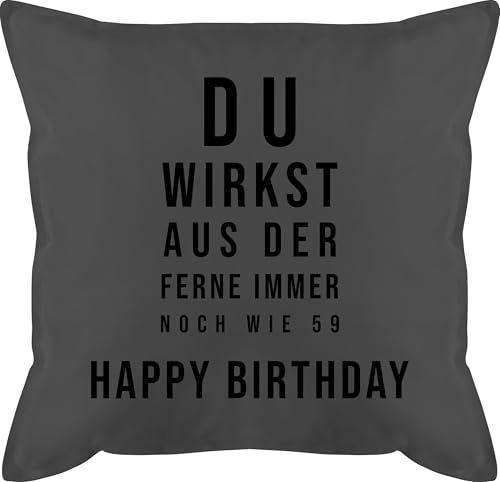Kissen 50x50 - 60. - Du wirkst aus der Ferne immer noch wie 59 | Happy Birthday 60 Jahre | Geschenke 60 Geburtstag Geschenk | - 50 x 50 cm - Grau - 60.geburtstag zum 60ig 60er 1965 sechzig 60ten von Shirtracer