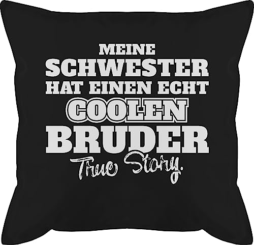 Kissen 50x50 - Meine Schwester hat einen echt coolen Bruder - 50 x 50 cm - Schwarz - brüder für Brother Geschwister Geschenke Geschenk den zu Weihnachten fur lustig Geschenkideen Geschenkidee von Shirtracer