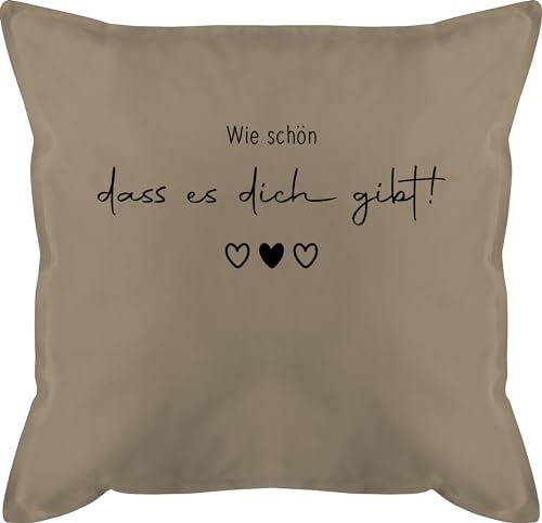 Shirtracer Kissen 50x50 - Wie schön DASS es Dich gibt - Schöne Geschenke Beste Freundin Besten Freund Partner Partnerin - 50 x 50 cm - Beige - Kissenbezug Freunde Freundschaft Schoen das Geschenk von Shirtracer