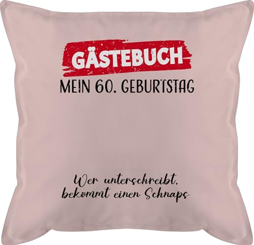 Kissen 50x50 - Gästebuch - 60. Geburtstag Gäste Unterschrift Gästeliste Lustig - 50 x 50 cm - Hellrosa - zum 60 überraschung geschenk 60'igsten 60.ter geschenke 60er jahre geburtstagsgeschenk von Shirtracer