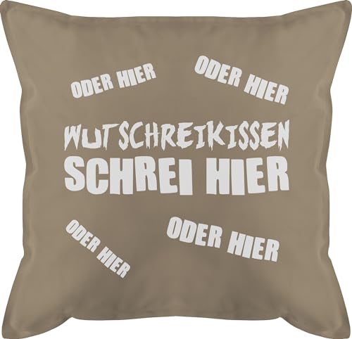 Kissen 50x50 - Statement - Wutschreikissen - schrei hier - 50 x 50 cm - Beige - mit füllung wut männerkissen spruchkissen statements schreien kissenhülle wutkissen gegen schmusekissen kissenbezug von Shirtracer