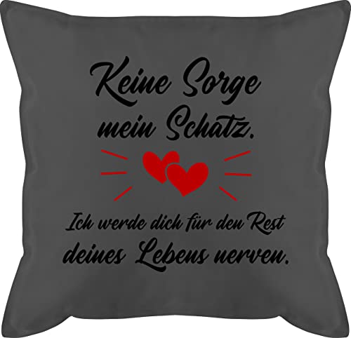 Kissen 50x50 - Valentinstag Ideen - Jahrestag Pärchen Partner Sprüche für Sie Ihn Spruch Liebe Frauen Männer Rest Nerven - 50 x 50 cm - Grau - vallentinstaggeschenk keine sorge schatz pillow von Shirtracer