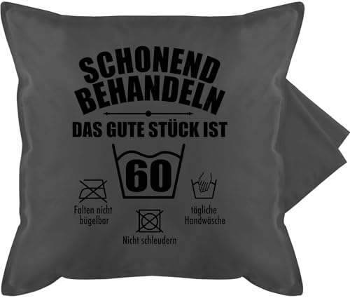 Kissenbezug - 60. Geburtstag Kissen - Schonend behandeln das Gute Stück ist sechzig - 50 x 50 cm - Grau - 60er Geschenk 60 60zigster kopfkissen zum 60ig 60.Geburtstag zierkissen 60ten Jahre von Shirtracer