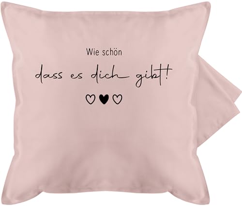 Shirtracer Kissenbezug - Wie schön DASS es Dich gibt - Schöne Geschenke Beste Freundin Besten Freund Partner Partnerin - 50 x 50 cm - Hellrosa - seelenverwandte Geschenk Kissen seelenverwandt das von Shirtracer