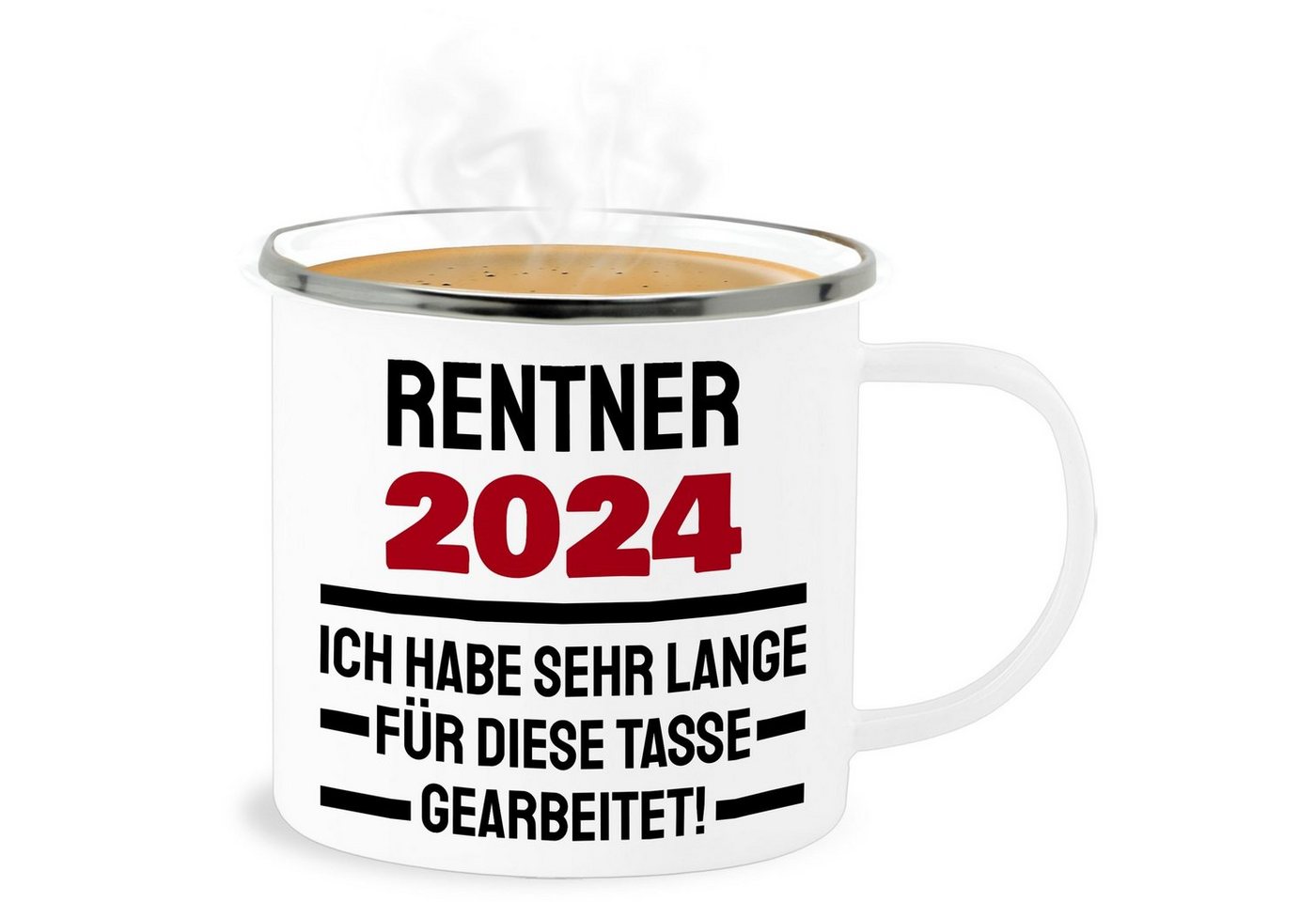 Shirtracer Becher Rentner 2024 - Ich habe sehr lange für diese Tasse gearbeitet, Stahlblech, Rente Geschenk Kaffeetasse von Shirtracer