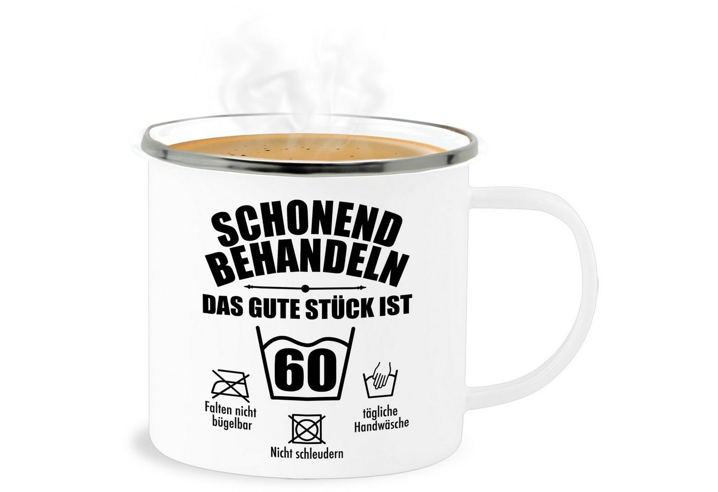 Shirtracer Becher Schonend behandeln das gute Stück ist sechzig, Stahlblech, 60. Geburtstag Tasse von Shirtracer