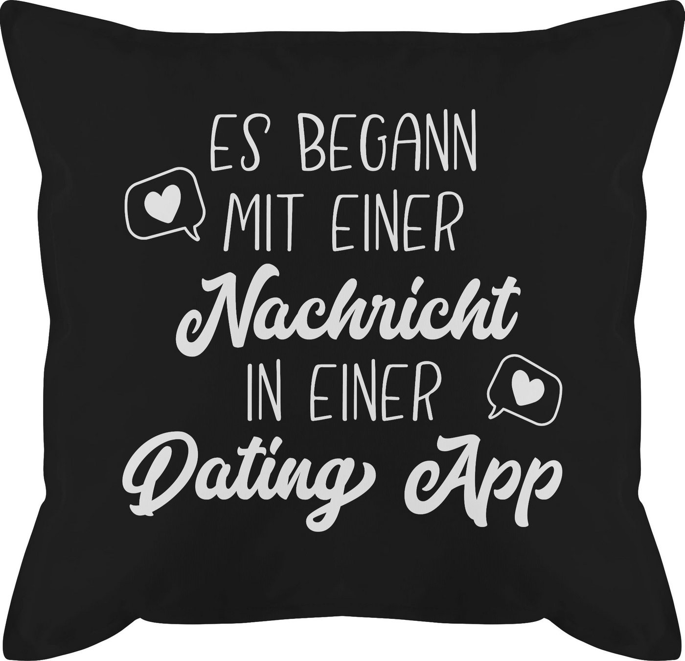 Shirtracer Dekokissen Es begann mit einer Nachricht in einer Dating App weiß, Dekokissen Valentinstag Geschenk Shirtracer Dekokissen Es begann mit einer Nachricht in einer Dating App weiß, Dekokissen Valentinstag Geschenk von Shirtracer