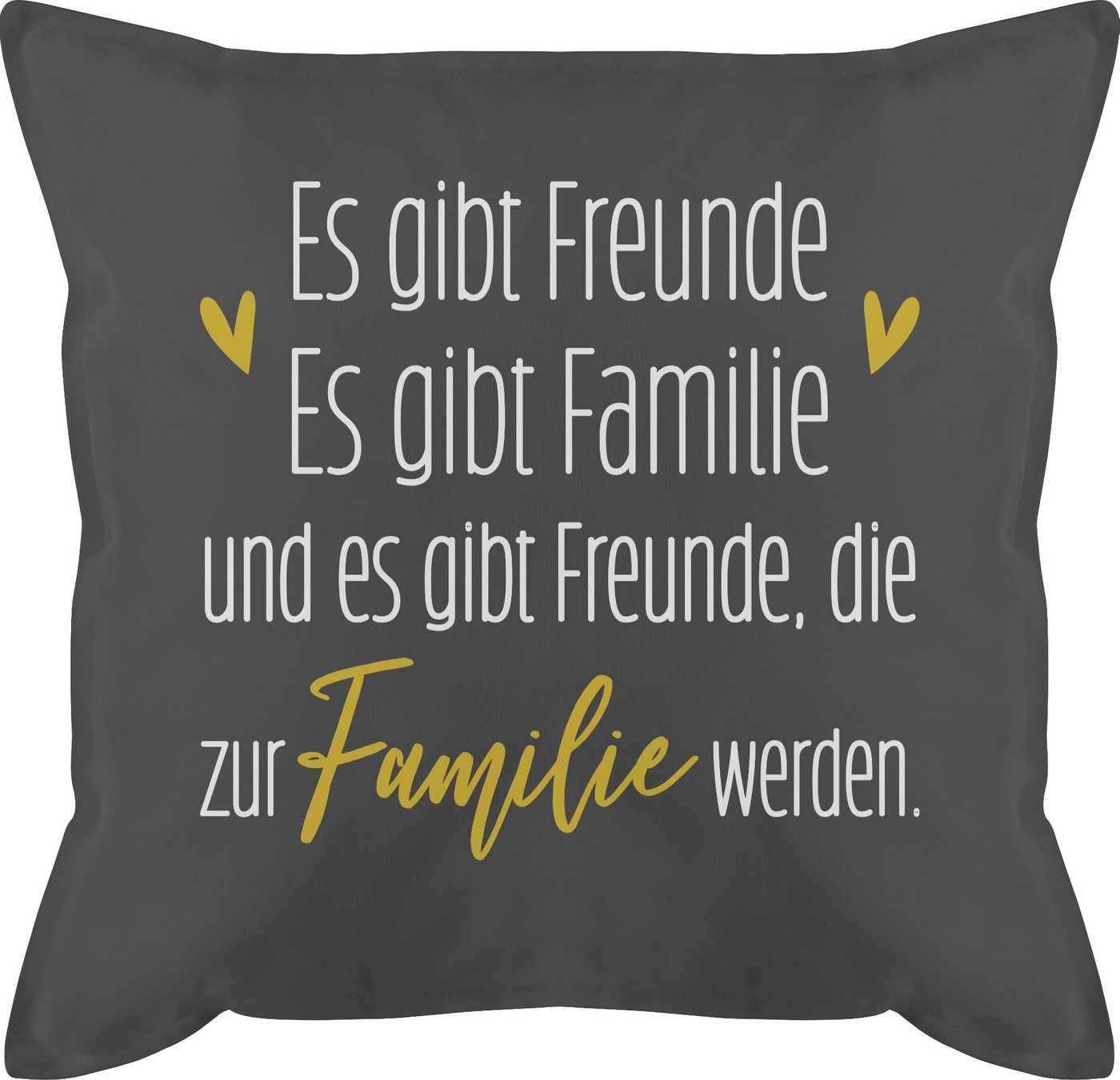 Shirtracer Dekokissen Es gibt Freunde Es gibt Familie und Freunde die Familie werden, Deko-Kissen mit Spruch von Shirtracer