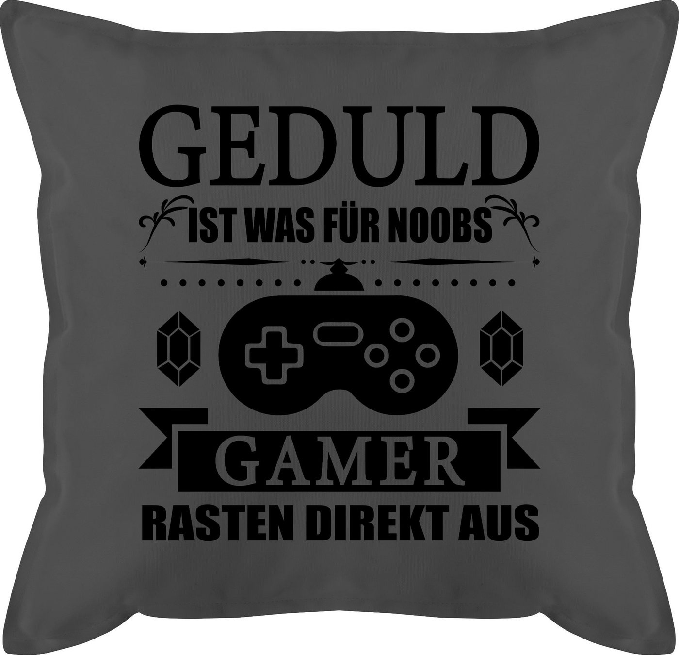 Shirtracer Dekokissen Geduld ist was für Noobs - Gamer rasten direkt aus, Deko-Kissen mit Spruch von Shirtracer