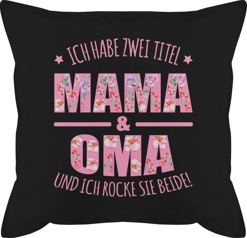 Shirtracer Dekokissen Ich habe zwei Titel: Mama & Oma I Muttertag Omi, Oma Großmutter Shirtracer Dekokissen Ich habe zwei Titel: Mama & Oma I Muttertag Omi, Oma Großmutter von Shirtracer