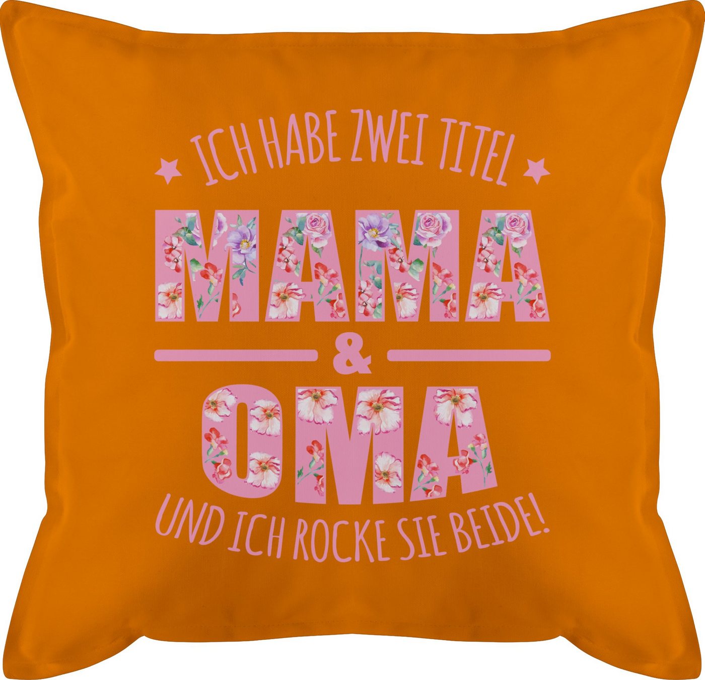 Shirtracer Dekokissen Ich habe zwei Titel: Mama & Oma I Muttertag Omi, Oma Großmutter Shirtracer Dekokissen Ich habe zwei Titel: Mama & Oma I Muttertag Omi, Oma Großmutter von Shirtracer