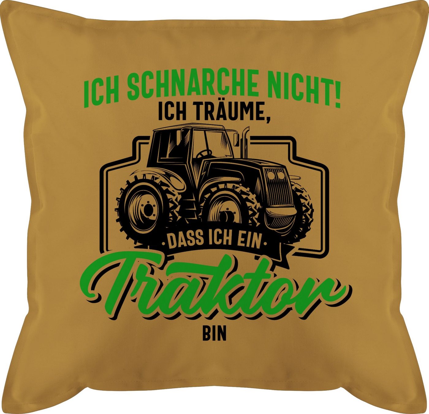 Shirtracer Dekokissen Ich schnarche nicht ich träume dass ich ein Traktor bin schwarz bunt, Traktor von Shirtracer