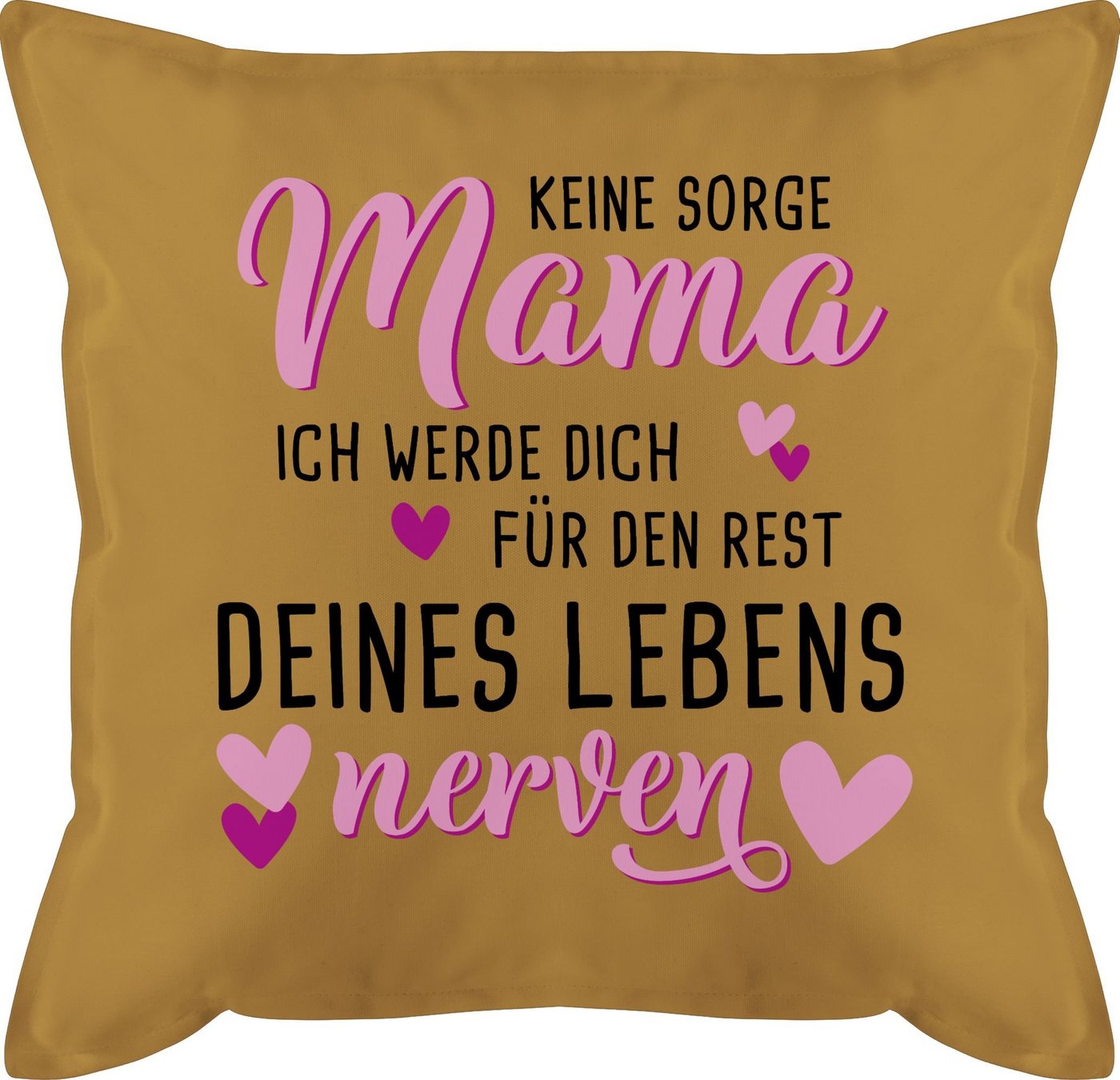 Shirtracer Dekokissen Keine Sorge Mama schwarz rosa, Muttertagsgeschenk von Shirtracer