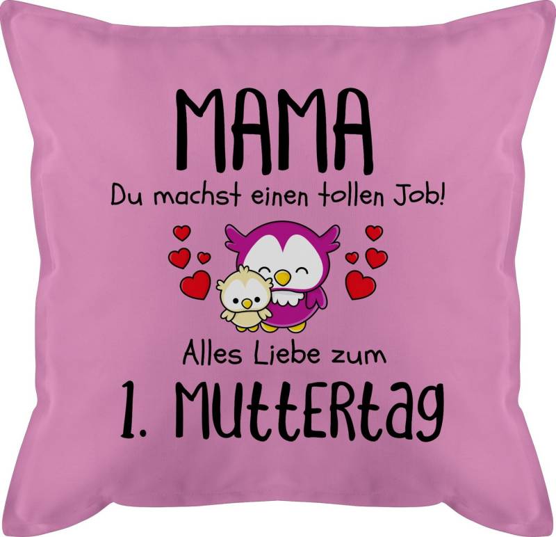 Shirtracer Dekokissen Mama du machst einen tollen Job 1. Muttertag I Erstes Muttertagsgesche, Muttertagsgeschenk von Shirtracer