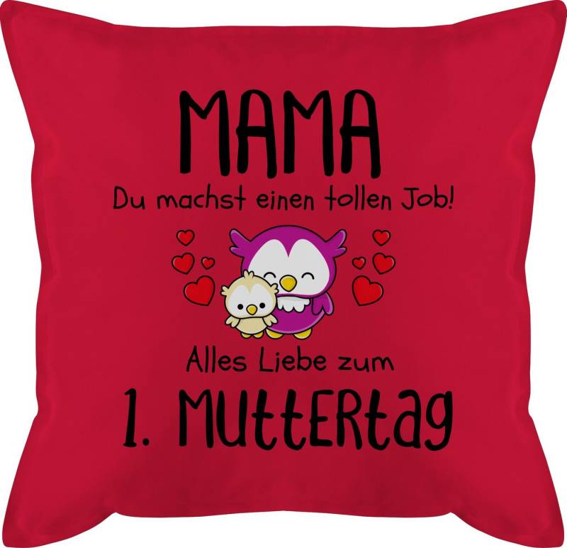 Shirtracer Dekokissen Mama du machst einen tollen Job 1. Muttertag I Erstes Muttertagsgesche, Muttertagsgeschenk von Shirtracer
