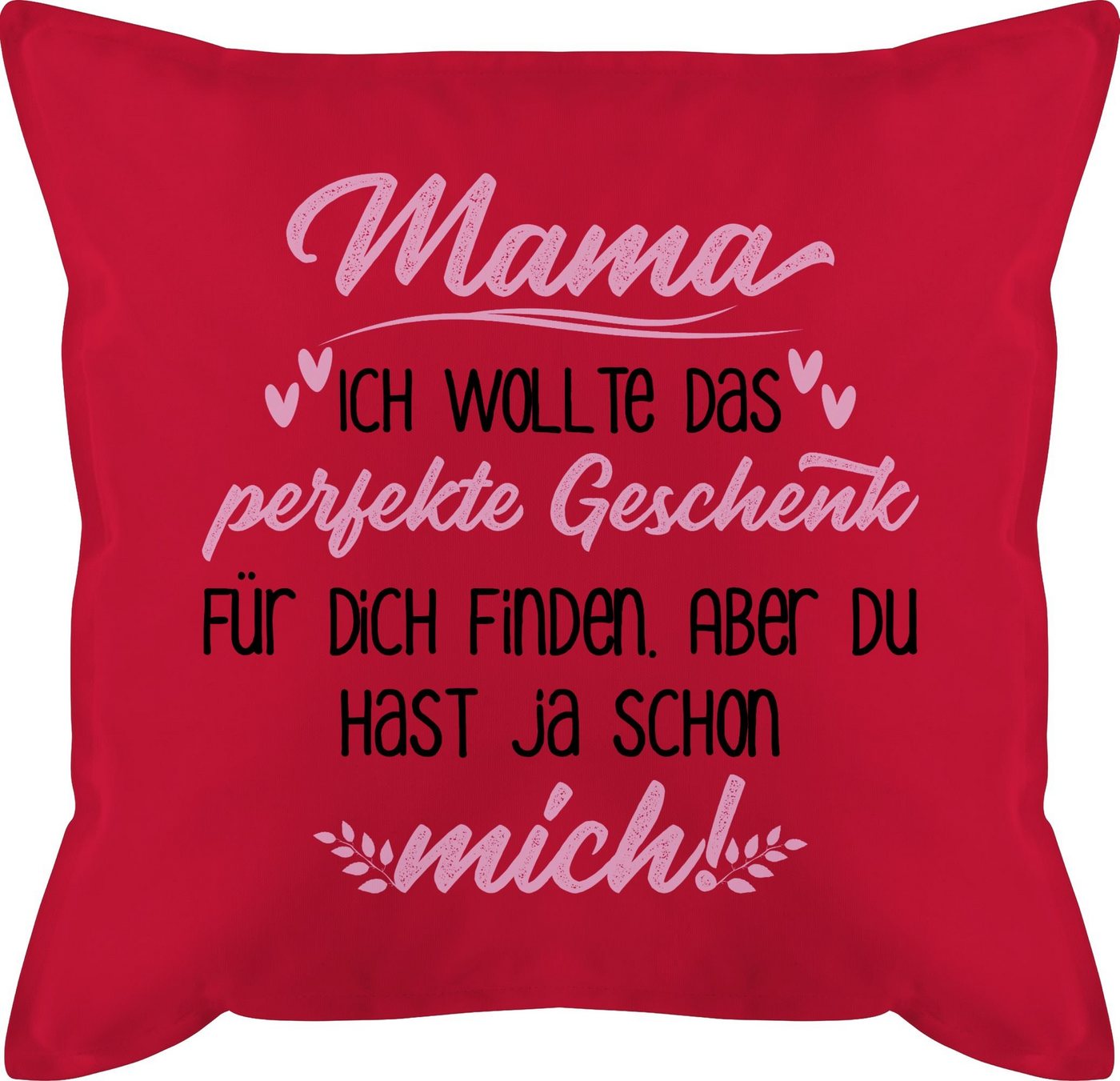 Shirtracer Dekokissen Mama Ich habe versucht das Geschenk zu finden schwarz/rosa, Muttertagsgeschenk von Shirtracer