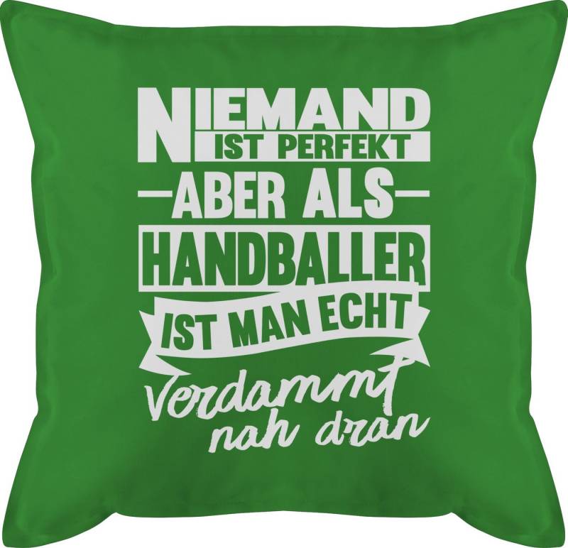 Shirtracer Dekokissen Niemand ist perfekt aber als Handballer ist man echt verdammt nah dran, Deko-Kissen Hobby Shirtracer Dekokissen Niemand ist perfekt aber als Handballer ist man echt verdammt nah dran, Deko-Kissen Hobby von Shirtracer