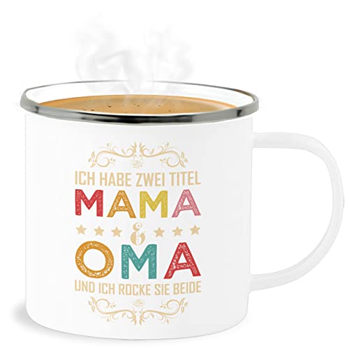 Shirtracer Emaille Becher Blechbecher - Großmutter - Ich habe zwei Titel Mama und Oma - Geschenk Omi - 300 ml - Weiß Silber - omas geschenke für omis 2 beste werdende weihnachten & geschenkideen von Shirtracer