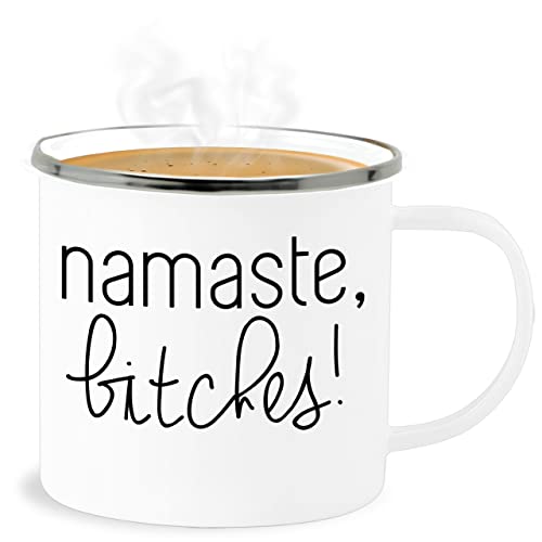 Shirtracer Emaille Becher Blechbecher - Statement - Namaste, Bitches! - 300 ml - Weiß Silber - statements namaste bitche von Shirtracer