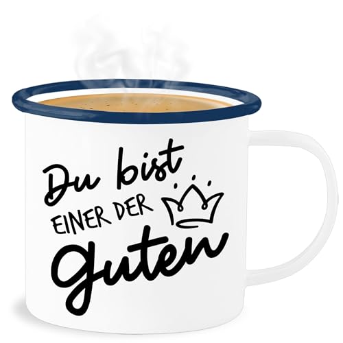 Shirtracer Emaille Becher Blechbecher - Statement Sprüche - Du bist einer der Guten - Freundschaft Wertschätzung - 300 ml - Weiß Blau - bester freund sarkasmus guter mensch sprüche, beste freunde von Shirtracer