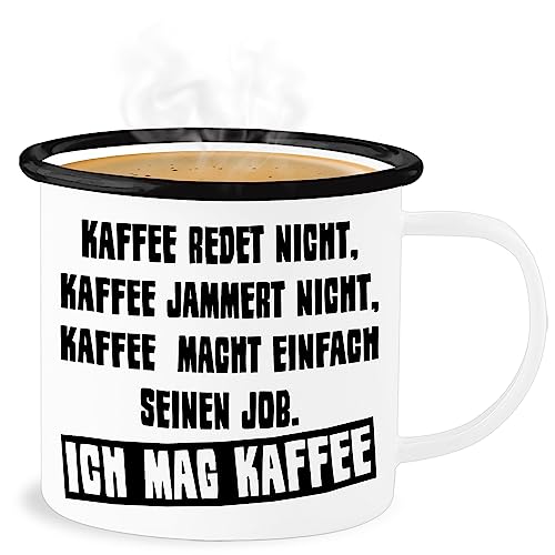 Emaille Becher Blechbecher - Statement Sprüche - Kaffee redet nicht - Ich mag Kaffee - 300 ml - Weiß Schwarz - sarkasmus coffee tasse spruch nicht... spruechen nicht, jammert sprüche, sprueche von Shirtracer