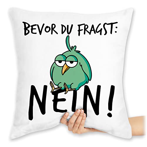 Shirtracer Kissen 40x40 Zierkissen - Statement mit Sprüchen - Bevor du fragst Nein - Geschenk Kollegen Lustig - 40 x 40 cm - Weiß - Spruch sprüche nö sofakissen spruechen Vogel kissenhülle von Shirtracer