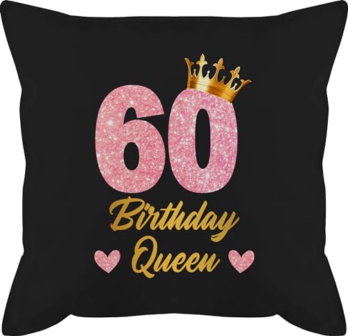 Kissen 50x50-60. Geburtstag - 60 Birthday Queen Geburtstags Königin Geburtstagsgeschenk 60-50 x 50 cm - Schwarz - 60er Krone sechzig Jahre zum 60.Geburtstag 60.TER 60ster Geb Geb. sprüche von Shirtracer