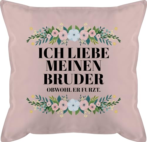 Kissen 50x50 - Ich Liebe Meinen Bruder - Obwohl er furzt - 50 x 50 cm - Hellrosa - brüder Geschwister Geschenke Geschenk für Weihnachten zu den Geburtstag Geschenkidee einen Brother lieben besten von Shirtracer